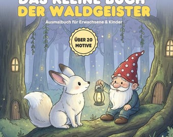 May include: A children's coloring book titled "DAS KLEINE BUCH DER WALDGEISTER" featuring a cartoon illustration of a white fox and a gnome holding a lantern in a forest setting. The book cover has the text "Ausmalbuch für Erwachsene & Kinder" and "ÜBER 20 MOTIVE".
