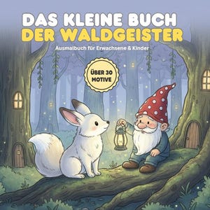 Peut inclure: Un livre de coloriage pour enfants intitulé "DAS KLEINE BUCH DER WALDGEISTER" avec une scène de forêt fantaisiste. Il présente un renard blanc, un gnome avec une lanterne et le texte "ÜBER 30 MOTIVE".