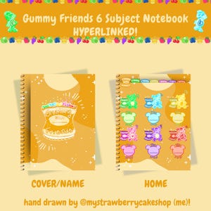 Może przedstawiać: Spiralny notatnik z żółtą okładką z motywem Gummy Friends. Okładka ma rysunek torebki z żelkami. Tytuł notatnika to "Gummy Friends 6 Subject Notebook HYPERLINKED!" i zawiera teksty "COVER/NAME" i "HOME".