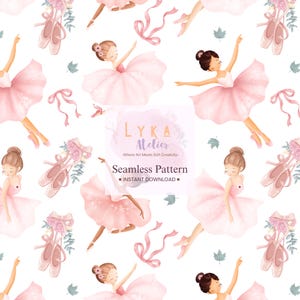 May include: Seamless pattern featuring watercolor illustrations of ballerinas in pink tutus, ballet shoes, ribbons, and floral accents. The design includes the text "LYKA Atelier" and "Seamless Pattern - INSTANT DOWNLOAD" on a white background.