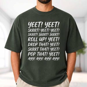 Yeet Skrrt Meme-tröja, rolig sångmeme-grafiktröja, djärv internethumor unisex-t-shirt