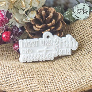 Silikon Gießform - Anhänger Lasst uns froh und munter sein