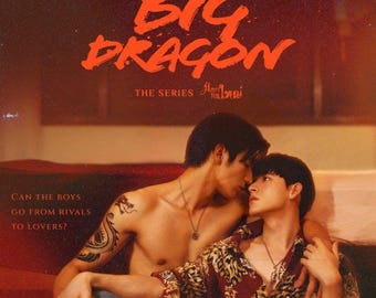 Big Dragon, séries BL, sous-marins anglais, séries chinoises, LGBT, pas de pub,