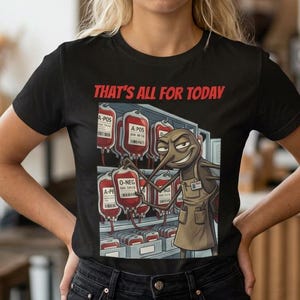 That's All For Today tee | Mosquitoes Shirt, Bug Lover Gift, Funny mosquito Shirt, Sarcastic Humor Tee, Entomology Shirt, Insect Gift