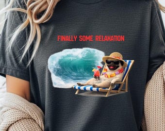 Relaxing Beach pug carlin Tee, Relax Nothing Is Under Control Pug Tee, Summer Pug Mom Tee, Pug Dad Shirt, Pug Dog Chilling Vibes Pug T