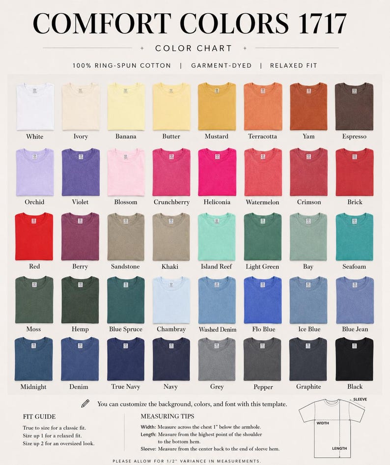 May include: Color chart featuring a variety of t-shirt colors, including white, ivory, and black. The text "COMFORT COLORS 1717" is at the top. The chart includes color names like "Mustard", "Terracotta", and "Blue Jean". The shirts are 100% ring-spun cotton, garment-dyed, and relaxed fit.