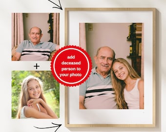 Agregar a un ser querido a una foto / Retrato conmemorativo con un padre fallecido / Regalo de recuerdo