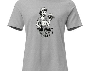 Camiseta de camarera retro: gráfico estilo restaurante, "¿Quieres papas fritas con eso?"
