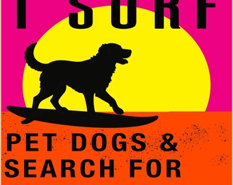 Funny Surfing Dog T Shirt, For Beach Days, Casual Graphic Tee