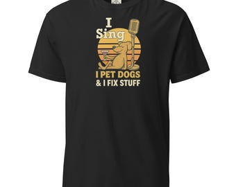 T-shirt drôle de musicien - Je chante, chiens de compagnie, réparations