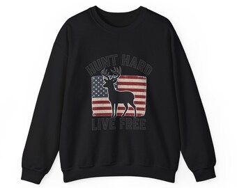 Hunt Hard Live Free Sweatshirt | Buck Hunting American Flag Deer Crewneck
