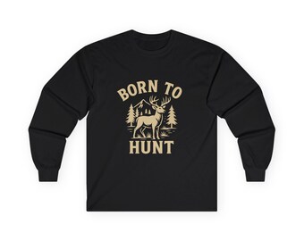 Born To Hunt Long Sleeve Shirt
