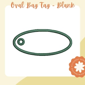 May include: An oval bag tag embroidery design featuring a dark green stitched outline and a small circular hole on the left side. The text "Oval Bag Tag - Blank" is displayed at the top in a brown script font, with a circular logo in the corner.