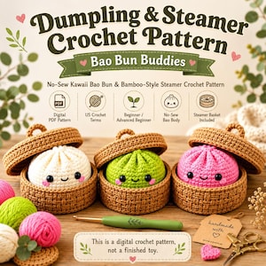 Wzór na szydełkowanie bułeczek bao w formacie PDF, wzór na jedzenie amigurumi bez szycia, pluszowa zabawka Kawaii Dumpling, samouczek szydełkowania dla początkujących, koszyk do gotowania na parze