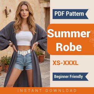May include: A woman wearing a gray summer robe, white top, denim shorts, and a white belt. The image includes text that says "PDF Pattern", "Summer Robe", "XS-XXXL", "Beginner Friendly", and "Instant Download".