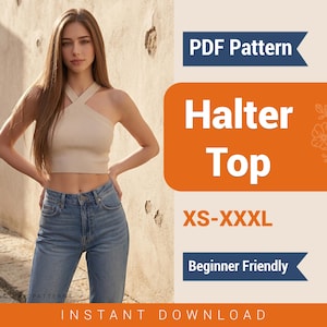 Op de afbeelding: Een beige haltertop met een gekruiste halslijn en een spijkerbroek. De afbeelding bevat de tekst "PDF Pattern", "Halter Top", "XS-XXXL" en "Beginner Friendly".