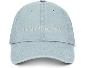 Embroidered "In My Mom Era" Denim Hat
