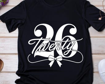 2026 New Year SVG PNG, Twenty-Six Shirt (Digital Download)