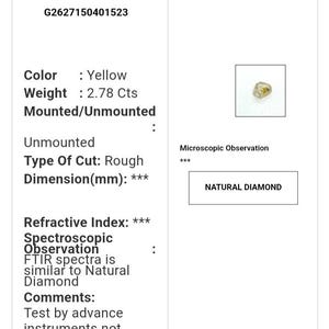 May include: A white document with the report number G2627150401523. The document details a yellow, 2.78-carat unmounted natural diamond. The type of cut is rough. The document includes the text "NATURAL DIAMOND".