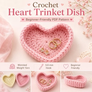 May include: A light pink heart-shaped crochet trinket dish containing gold-toned jewelry. The image includes text: Crochet Heart Trinket Dish, Beginner-Friendly PDF Pattern, Worsted Weight Yarn, 5.0 mm Hook, and Beginner Friendly.