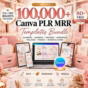 May include: A digital bundle of 100,000+ Canva PLR MRR templates featuring planners, journals, trackers, and workbooks. The display includes a laptop, tablet, and smartphone showing floral-themed pages, with text labels for edit, rebrand, and resell.
