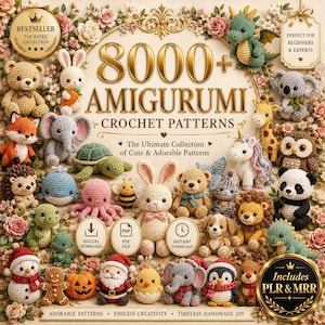 May include: A digital collection of 8000+ amigurumi crochet patterns featuring various crocheted animals like bears, rabbits, elephants, and holiday figures. The graphic includes text, floral borders, and icons for digital download and PDF files.