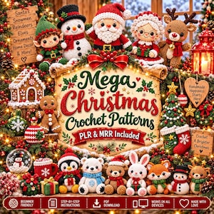 May include: A collection of crocheted Christmas figures including Santa, Mrs. Claus, a snowman, reindeer, elf, gingerbread man, penguin, bear, rabbit, and fox. The central sign reads Mega Christmas Crochet Patterns PLR & MRR Included.