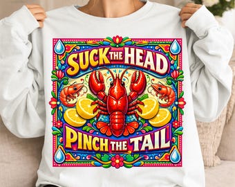 Succhia la testa pizzica la coda PNG, Bollitura di gamberi PNG, Stagione dei gamberi PNG, Maglietta di frutti di mare della Louisiana, Maglietta divertente Cajun, Download per sublimazione