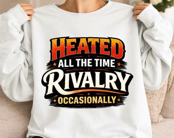 Heated All The Time PNG, design con citazione sulla rivalità nell'hockey, grafica tipografica sportiva, file digitale scaricabile per il design della maglietta