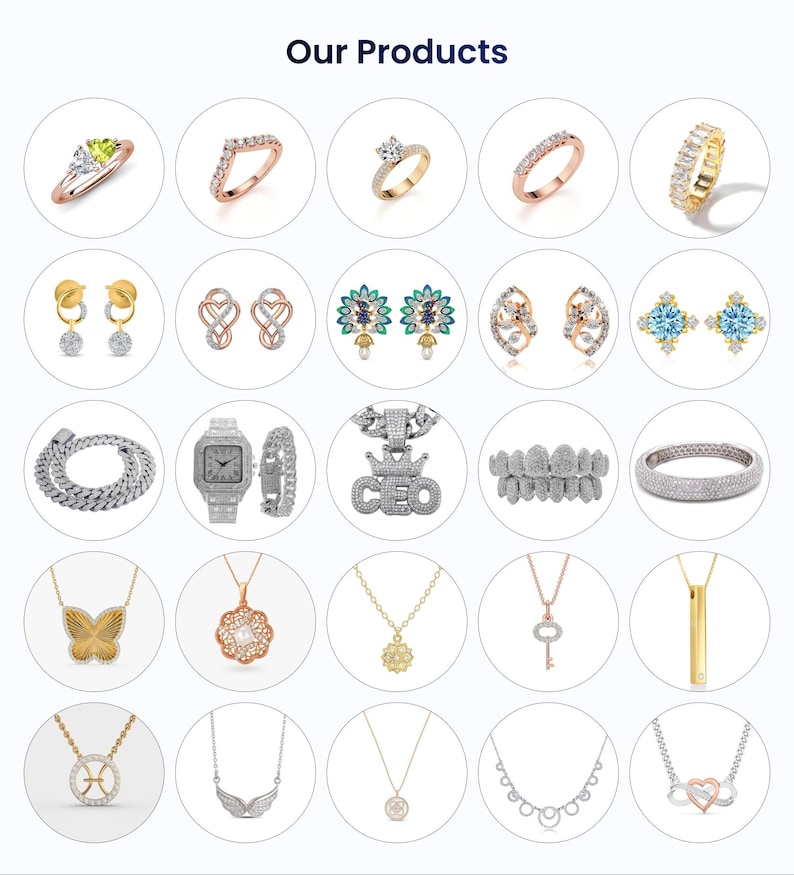May include: A selection of jewellery items, including rings, earrings, necklaces, bracelets, and a watch, presented in circular frames. The jewellery features various designs, colours, and materials, such as gold, silver, and gemstones. The text "Our Products" is at the top.
