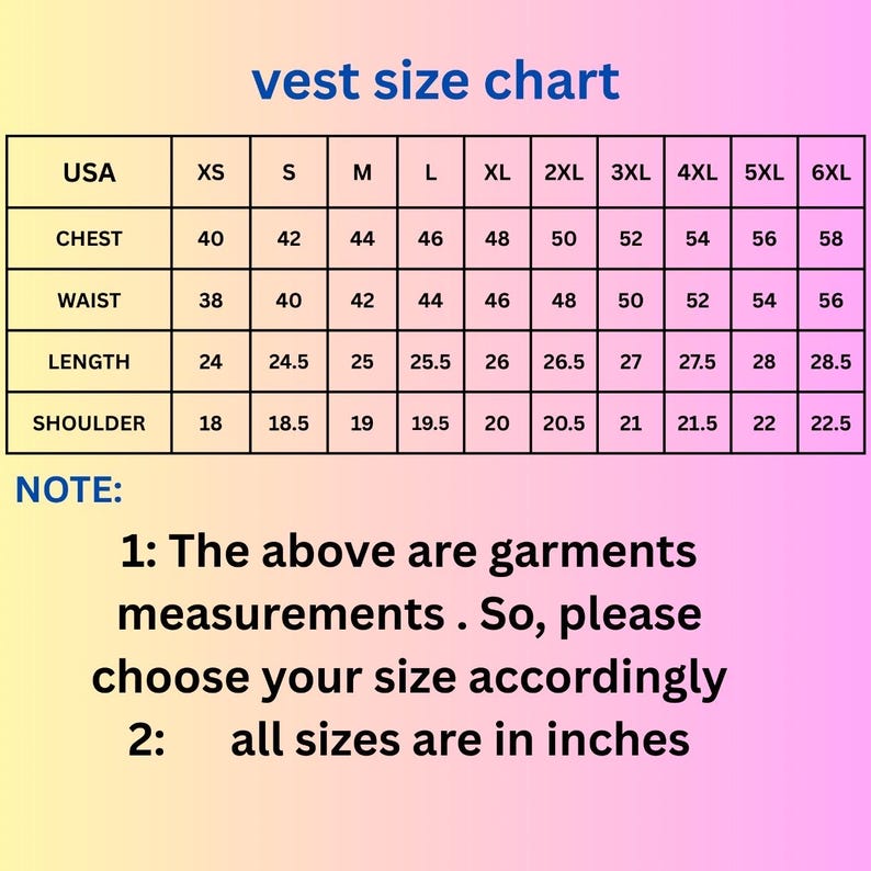 May include: A vest size chart with a gradient background displaying measurements in inches for sizes XS through 6XL. The table includes rows for chest, waist, length, and shoulder dimensions. Text notes indicate these are garment measurements in inches.