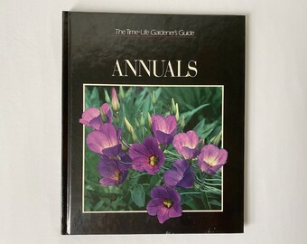 1988 "Annuals" gardening book / The Time-Life Gardener's Guide / botanical plant book / coffee table decor / boho home decor / garden lover