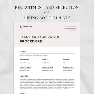 May include: A recruitment and selection SOP template with the text "Recruitment and Selection or Hiring SOP Template." The document includes sections for SOP Title, Department, Effective Date, and Purpose. The document is light beige with black text.