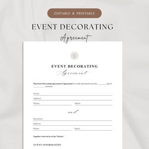 Könnte beinhalten: Eine druckbare Event-Dekorationsvereinbarungsvorlage. Das Dokument trägt den Titel "Event Decorating Agreement" in eleganter Schrift. Der Text enthält Felder für Kunden- und Dekorateurinformationen sowie Eventdetails. Die Worte "Editable & Printable" stehen oben.