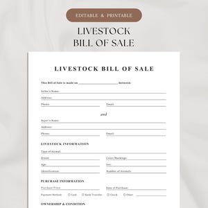 May include: A printable livestock bill of sale template. The document includes fields for seller and buyer information, livestock details, purchase information, and ownership conditions. The title "LIVESTOCK BILL OF SALE" is at the top, with "EDITABLE & PRINTABLE" above it.