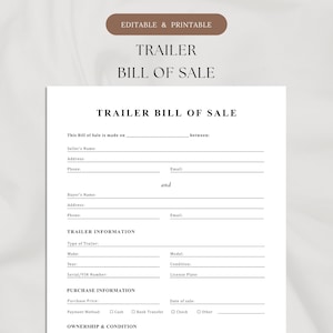 Puede incluir: Una plantilla imprimible de factura de venta de remolque. El documento incluye campos para la información del vendedor y del comprador, los detalles del remolque y la información de la compra. El texto "EDITABLE & PRINTABLE" está en la parte superior.