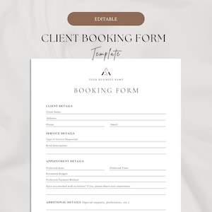 May include: A white Client Booking Form template with a minimalist design. The form includes fields for client details, service details, and appointment details. The word "Editable" is at the top, and the text "Client Booking Form Template" is displayed.