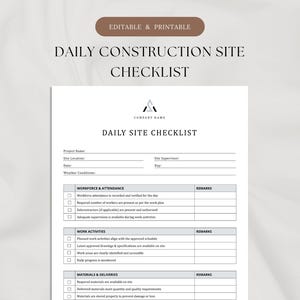 May include: A printable daily construction site checklist with the text "Daily Construction Site Checklist" and "Editable & Printable". The checklist includes sections for project details, workforce, work activities, and materials.