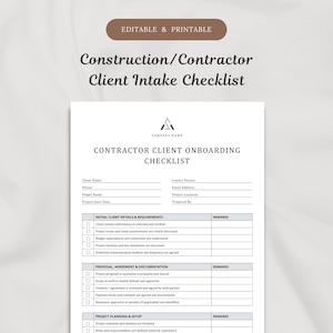 May include: A printable, editable Construction/Contractor Client Intake Checklist. The document features a header with the text "Construction/Contractor Client Intake Checklist" and sections for client details, requirements, and project planning. The checklist is designed with a clean, minimalist aesthetic.