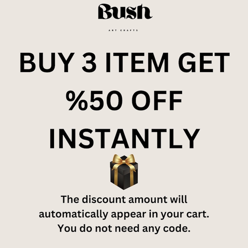 May include: Cream-colored graphic with the text "BUY 3 ITEM GET %50 OFF INSTANTLY." A black gift box with a gold bow is featured below the text. The text "The discount amount will automatically appear in your cart. You do not need any code." is also included.