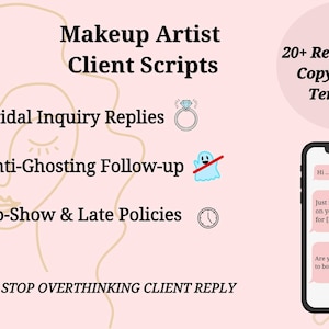 Puede incluir: Gráfico rosa para maquilladores con texto como "Makeup Artist Client Scripts" y "20+ Ready-to-Use Copy & Paste Templates". La imagen también muestra un teléfono con un mensaje e iconos.