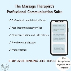 May include: An image advertising "The Massage Therapist's Professional Communication Suite." It features a smartphone with example client replies, and a list of features: intake forms, recovery tips, cancellation policies, price increase messages, and product upsells. Text reads "Stop Overthinking Client Replies."
