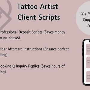 May include: Digital resources for tattoo artists, including client scripts and templates. Features professional deposit scripts, aftercare instructions, and booking replies. A smartphone shows example text messages. The background is a light mauve colour.
