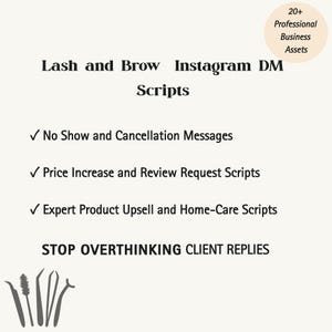 May include: A cream-colored graphic with text for lash and brow businesses. The text includes "Lash and Brow Instagram DM Scripts," and bullet points for messages and scripts. A small graphic of eyelashes and a circle with text are also included.