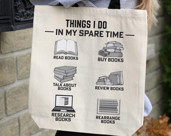 Bookish Tote Bag Things I do in my spare time Book Club Gift for Book Lovers Book Bag For Farmers Market Tote Canvas Shopper Reusable TB1