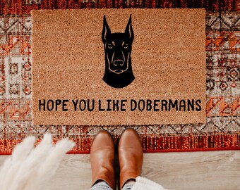 Hope You Like Dobermans Doormat, Funny Dog Welcome Mat, Doberman Lover Gift, Front Door Mat, Pet Owner Housewarming Rug, Outdoor Decor, 71
