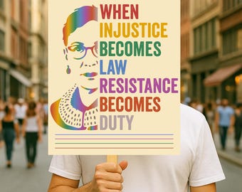 When Injustice Becomes Law Protest Sign, Resistance Becomes Duty Protest Poster, Anti-Trump Sign, Political Activist Poster, PP30