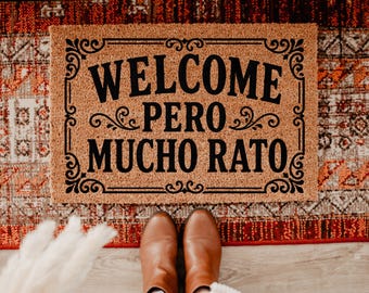 Spanish Quote Coir Doormat, Welcome Pero Mucho Rato Mat, Latino Hispanic Welcome Mat, Spanish Front Door Decor, Funny Housewarming DM148