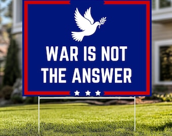 War is Not the Answer Anti-War Yard Sign: Red Poppy Peaceful Protest Lawn Decor YS68