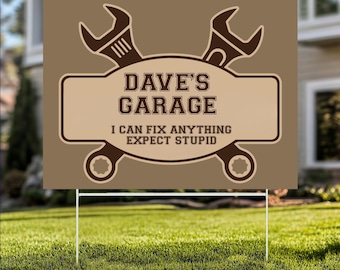 Custom I Can Fix Anything Except Stupid Yard Sign, Personalized Garage Yard Sign, Can't Fix Stupid, YS86